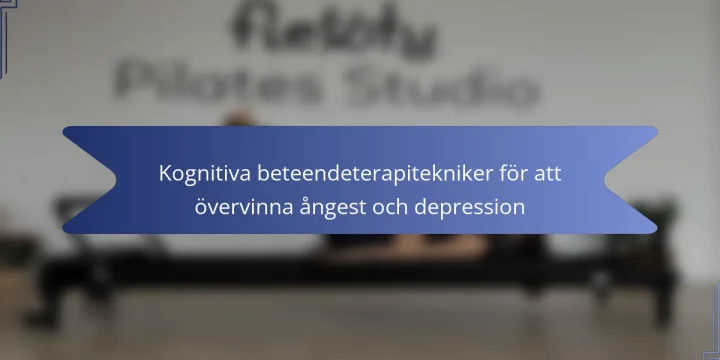 Kognitiva beteendeterapitekniker för att övervinna ångest och depression