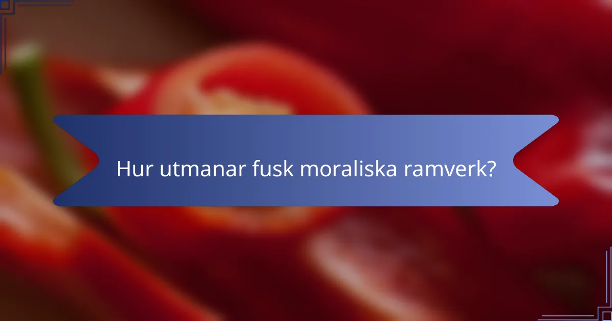 Hur utmanar fusk moraliska ramverk?